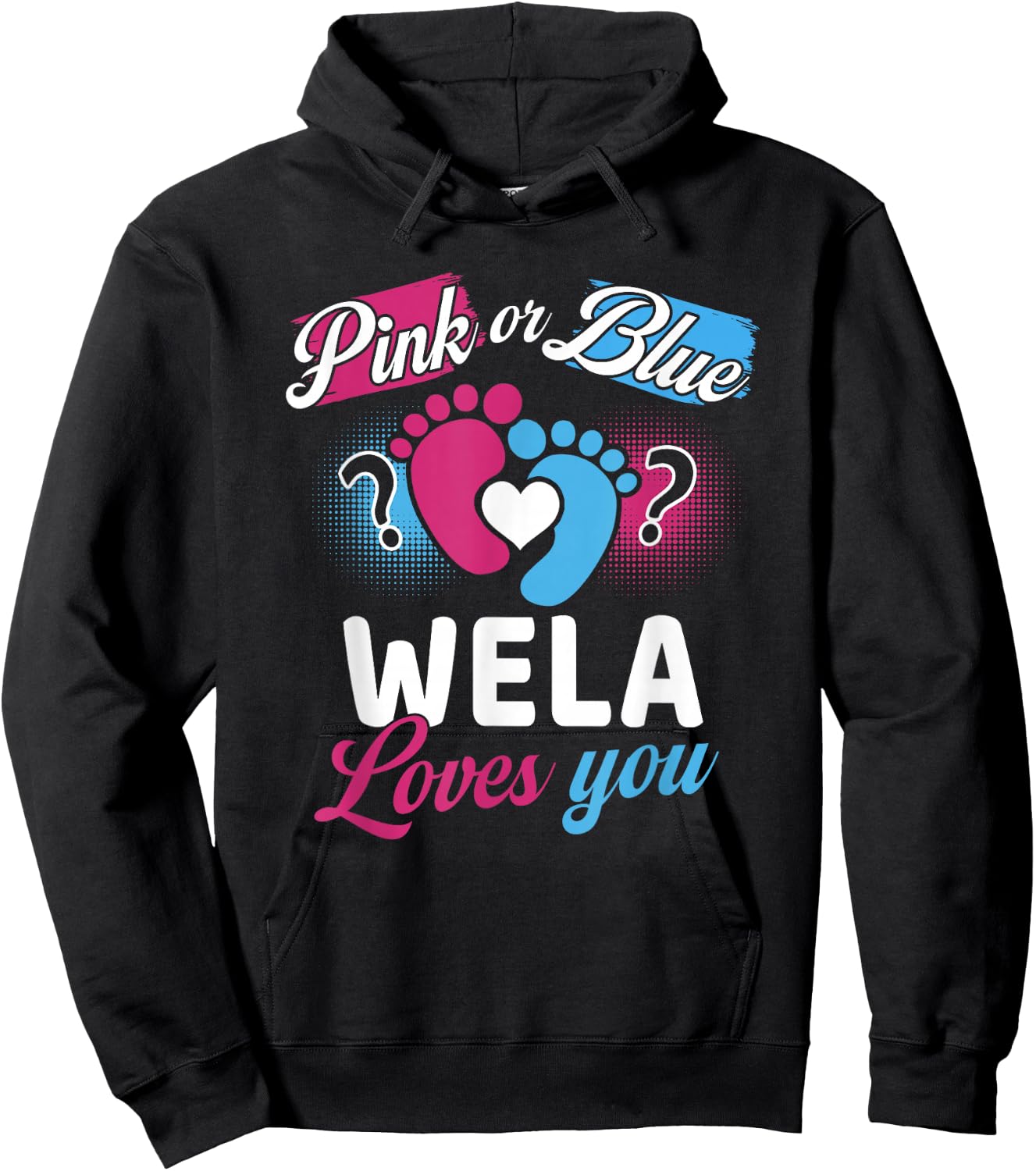 Pink Or Blue Wela Loves You Baby Gender Reveal Party Hoodie - Hoodie | Black