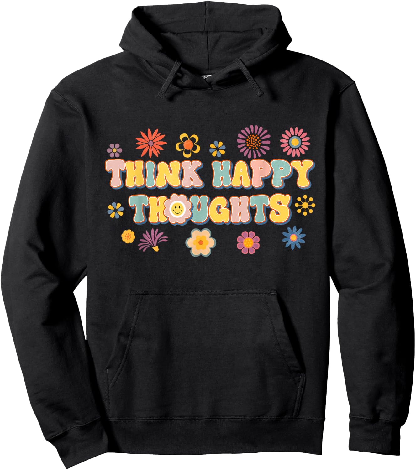 Think Happy Thoughts Teens Spring Positive Message Teachers Hoodie - Hoodie | Black