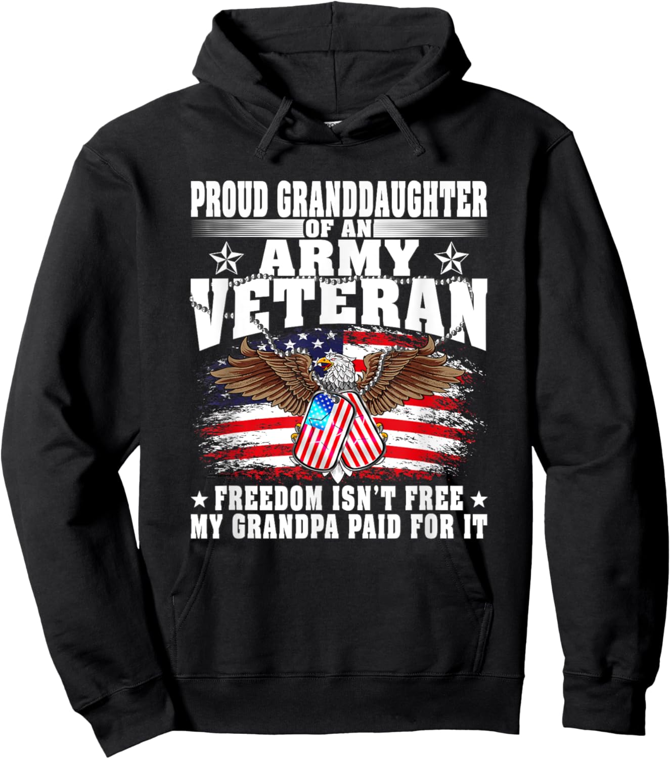Proud Granddaughter Of An Army Veteran - Freedom Isn't Free Hoodie - Hoodie | Black
