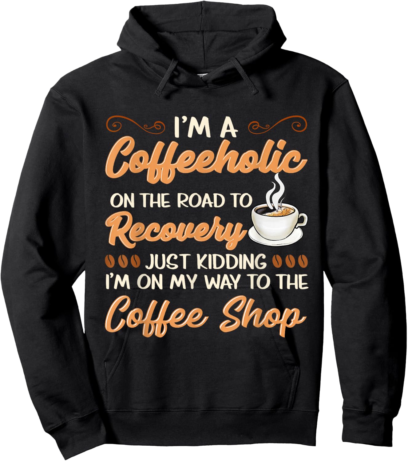 For Caffeine Junkies Funny Coffeeholic On Way To Recovery Hoodie - Hoodie | Black