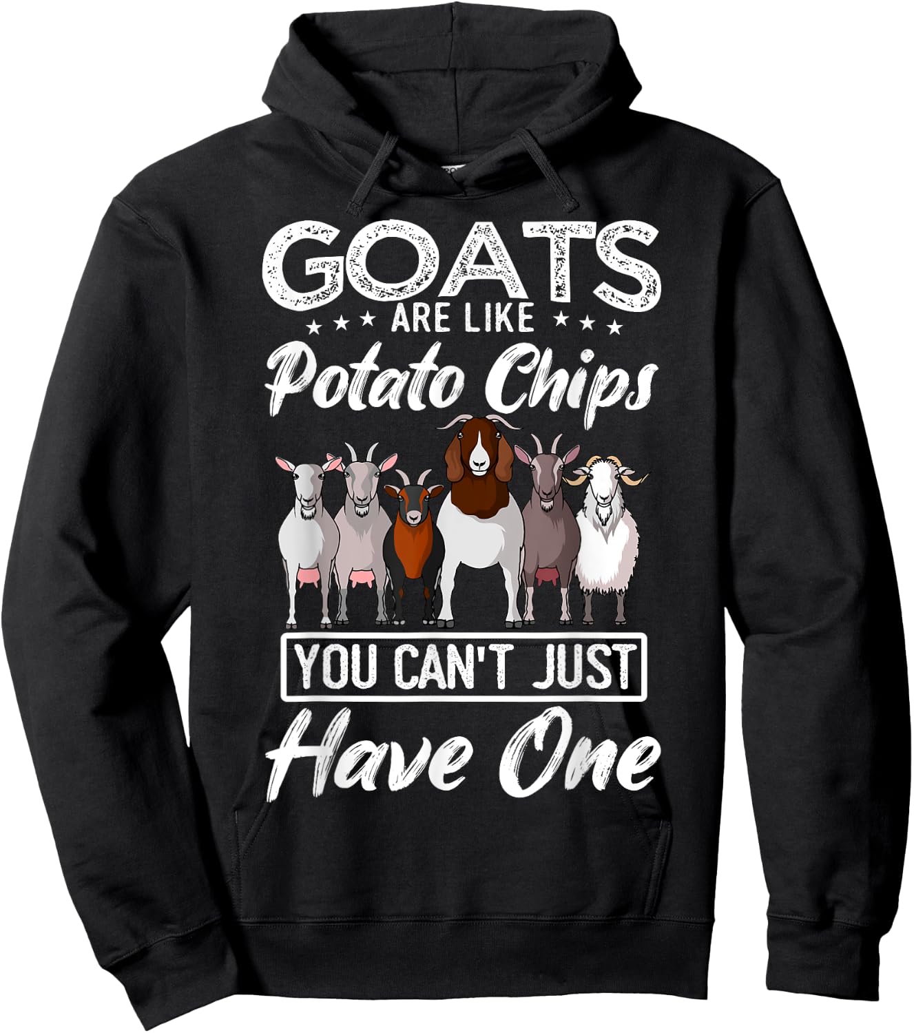 Goats Are Like Potato Chips You Just Can't Have One Hoodie - Hoodie | Black