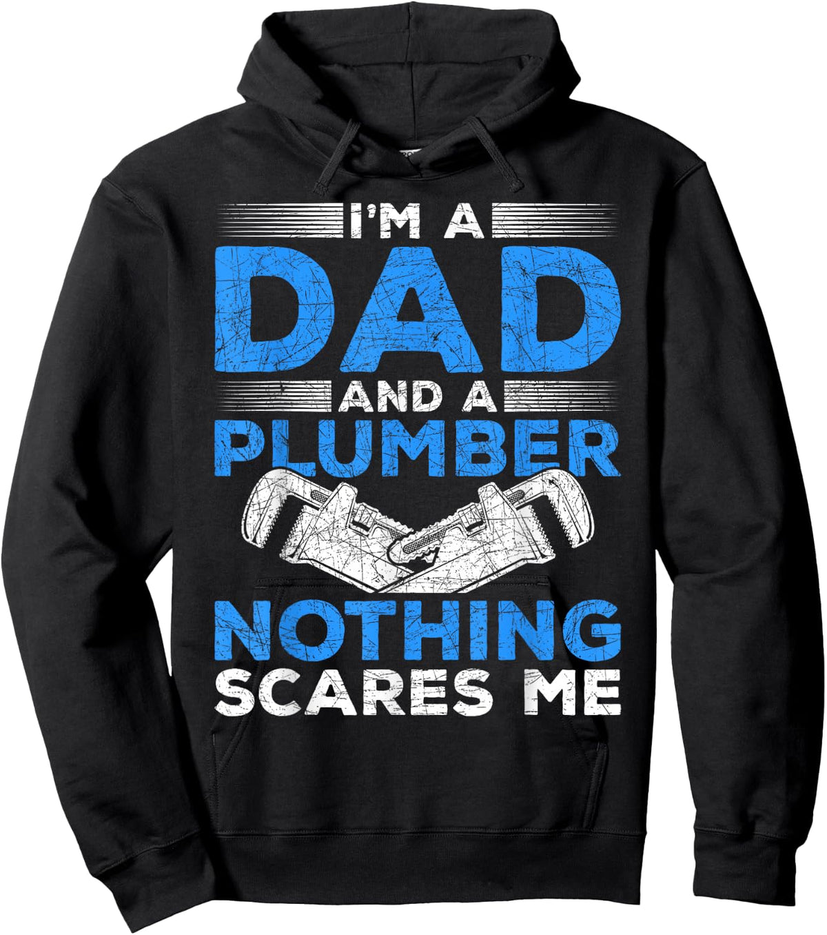Im A Dad And A Plumber Nothing Scares Me Plumber Hoodie - Hoodie | Black
