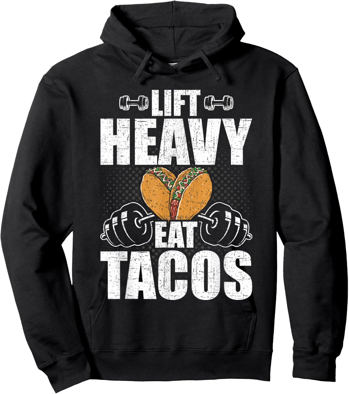 Lift Heavy Eat Tacos Bodybuilding Weightlifting Workout Hoodie - Hoodie | Black