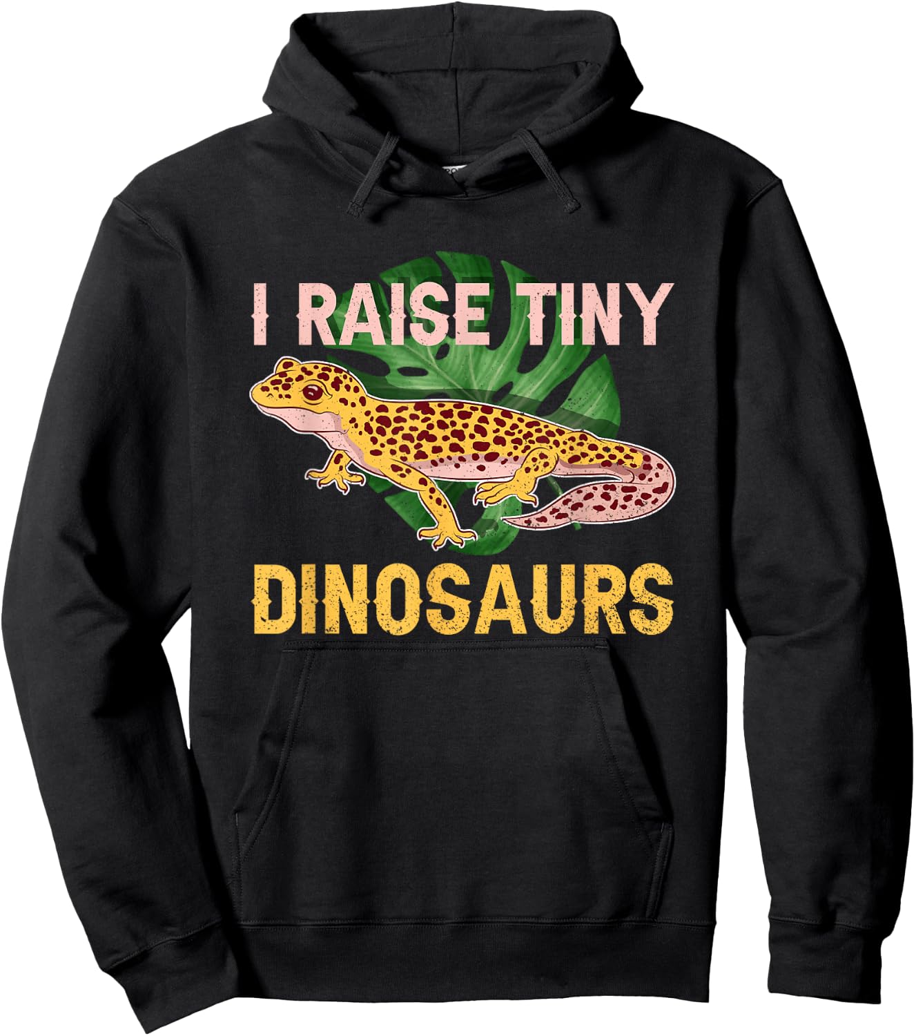 I Raise Tiny Dinosaurs Funny Reptile Lizard Leopard Gecko Hoodie - Hoodie | Black
