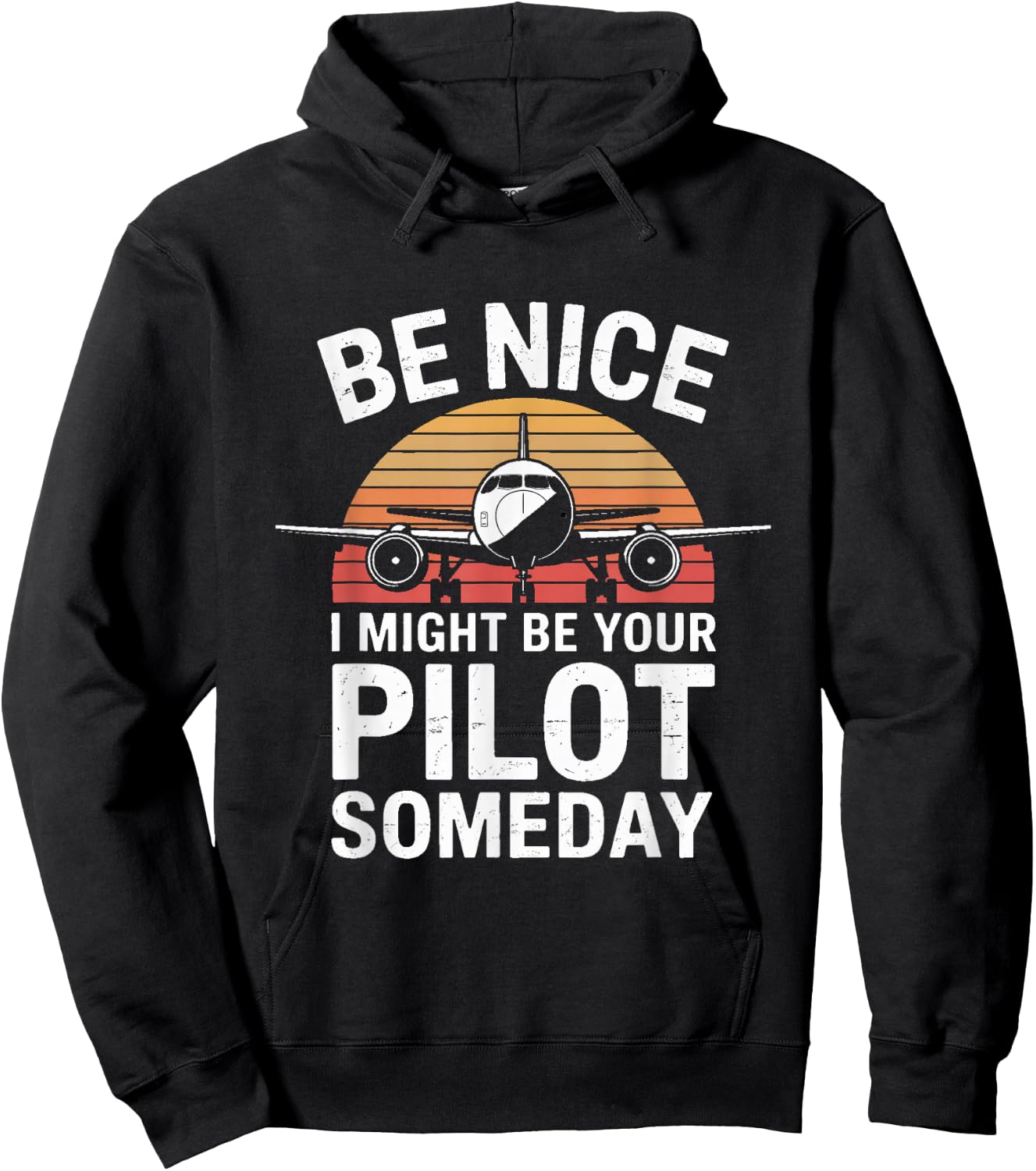 Be Nice I Might Be Your Pilot Someday Aviation Hoodie - Hoodie | Black