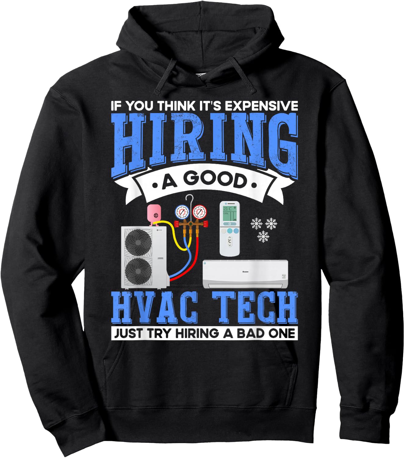 Hiring A Good HVAC Tech HVAC Technician Mechanic Hoodie - Hoodie | Black