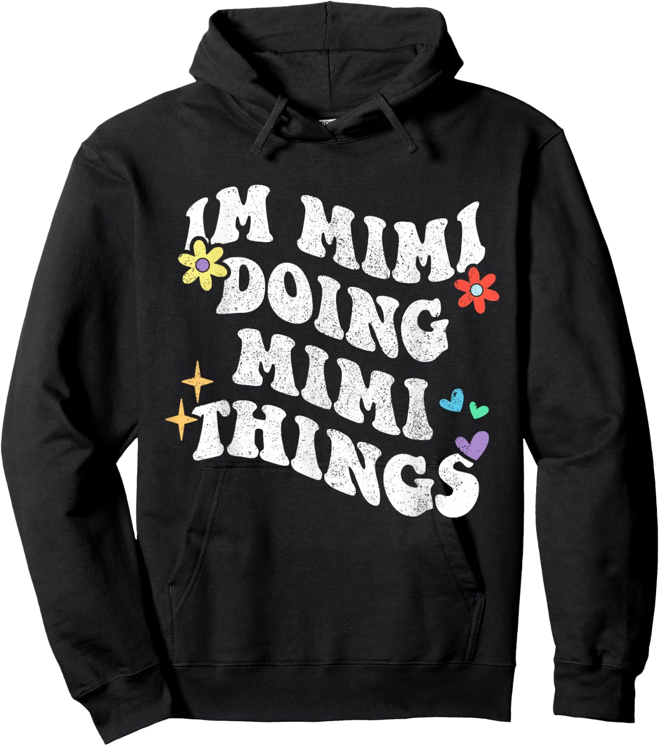 Retro Groovy Im Mimi Doing Mimi Things Funny Mother's Day Hoodie - Hoodie | Black