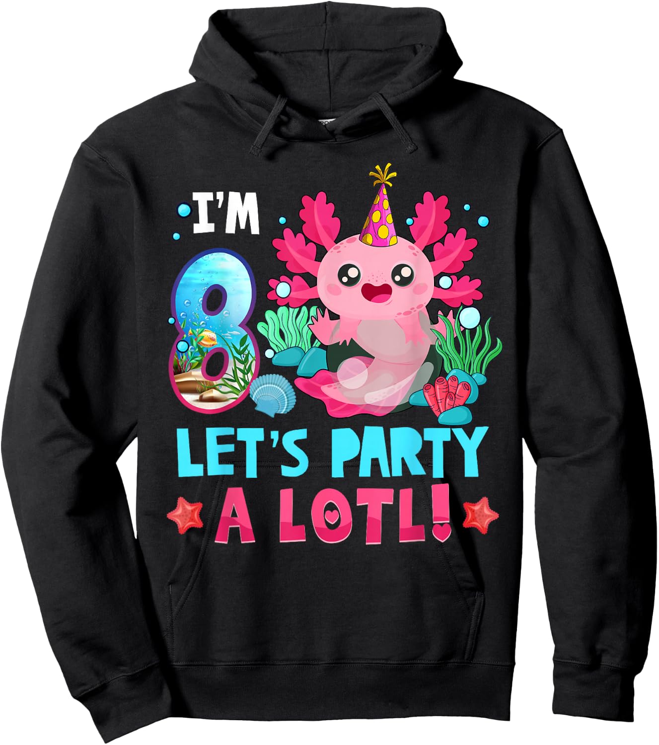 I'm 8 Years Old Let's Party A Lotl Axolotl 8th Birthday Kids Hoodie - Hoodie | Black