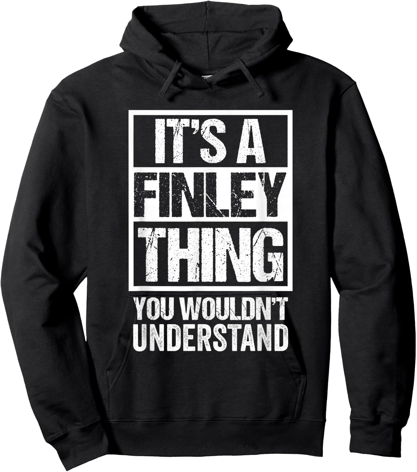 It's A Finley Thing You Wouldn't Understand First Name Hoodie - Hoodie | Black
