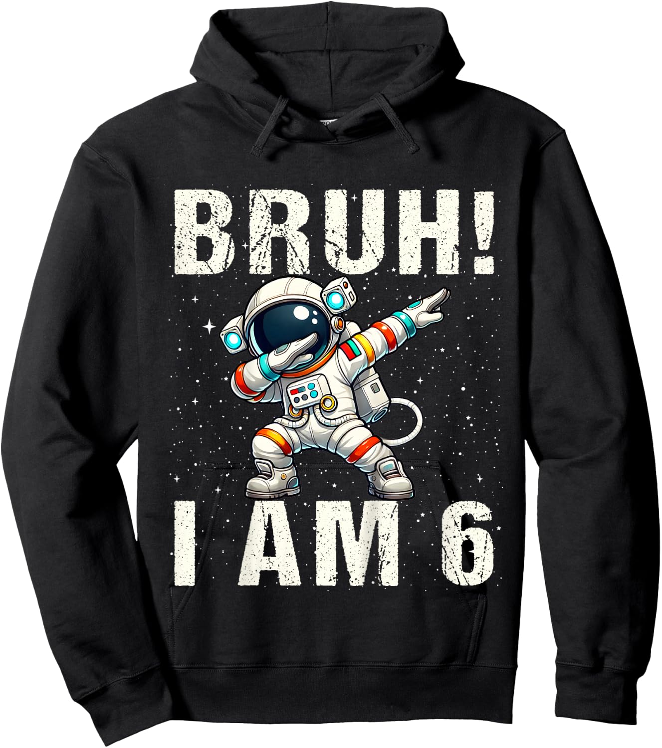Kids Bruh I Am 6 Dabbing Astronaut Space Its My 6th Birthday Boys Hoodie - Hoodie | Black
