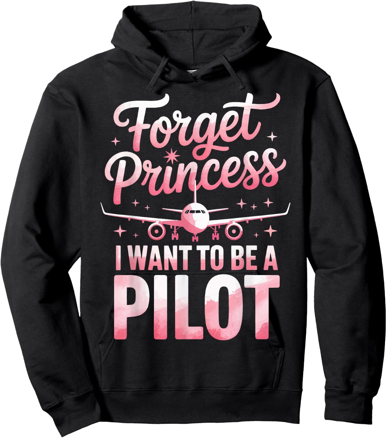 Forget Princess I Want to Be A Pilot Hoodie - Hoodie | Black