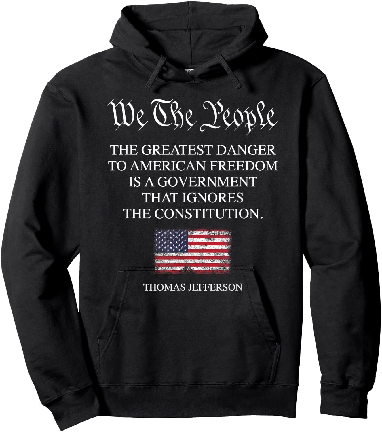 The Greatest Danger to Freedom Quote Thomas Jefferson USA Hoodie - Hoodie | Black