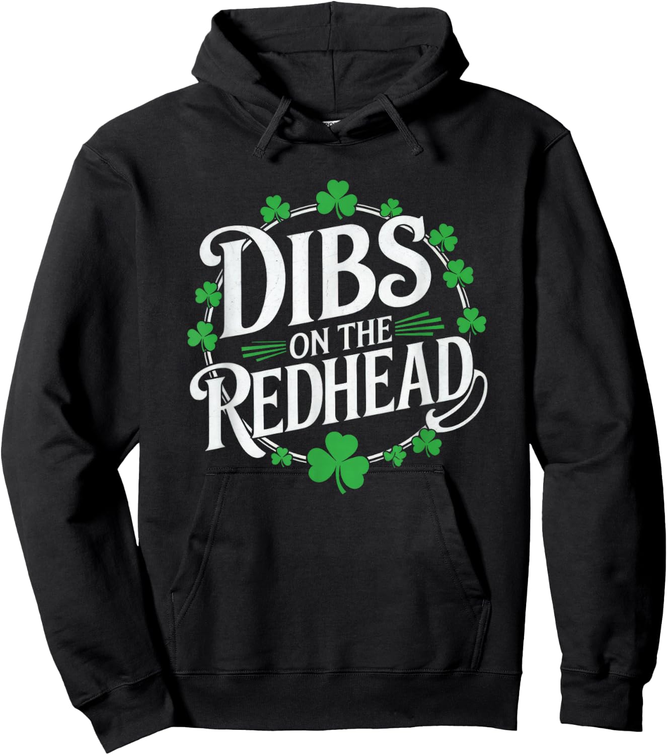 Funny Irish Clover St Patricks Day Dibs On The Redhead Hoodie - Hoodie | Black
