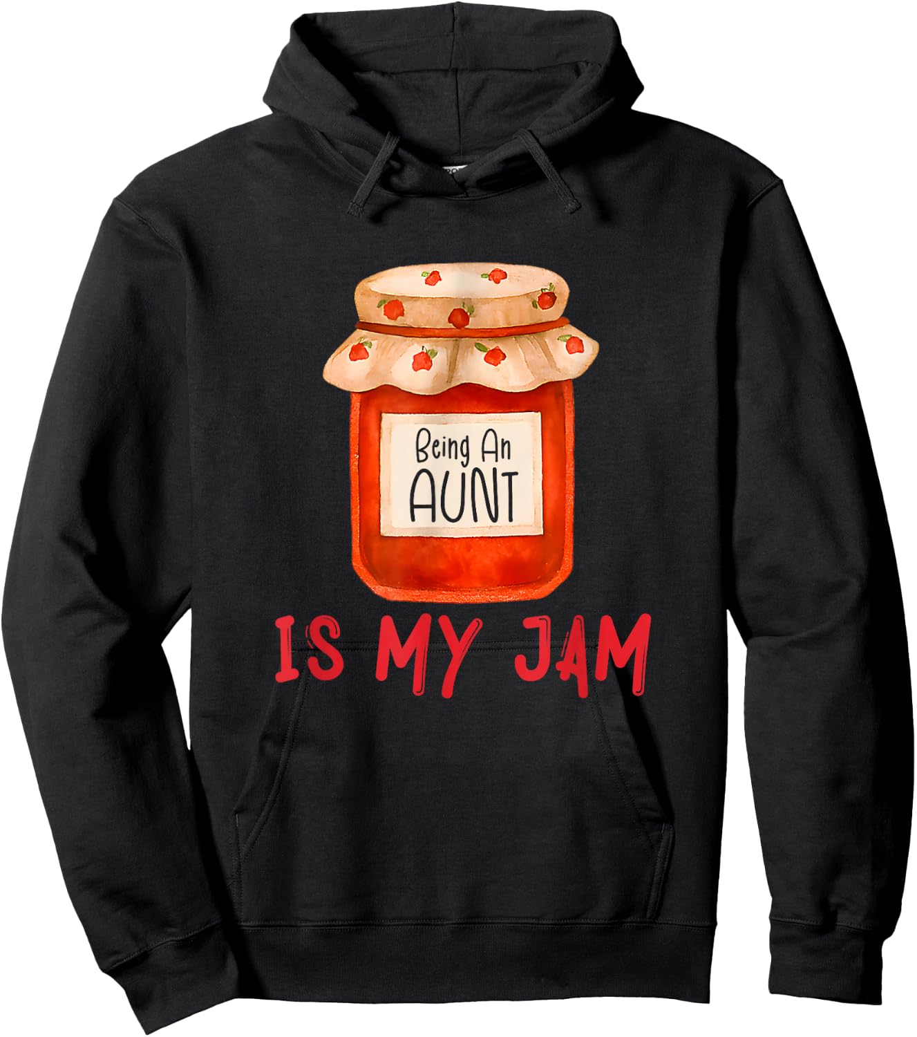 Being an Aunt is My Jam Funny Family Pun Joke Hoodie - Hoodie | Black