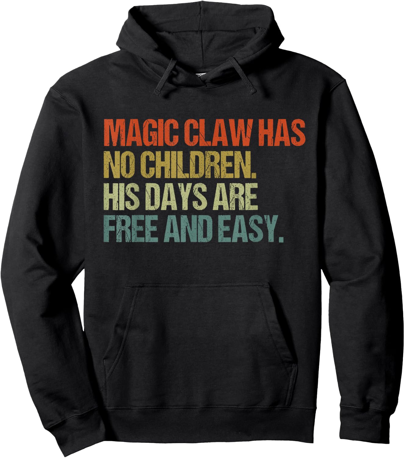 Magic Claw Has No Children His Days are Free and Easy Hoodie - Hoodie | Black