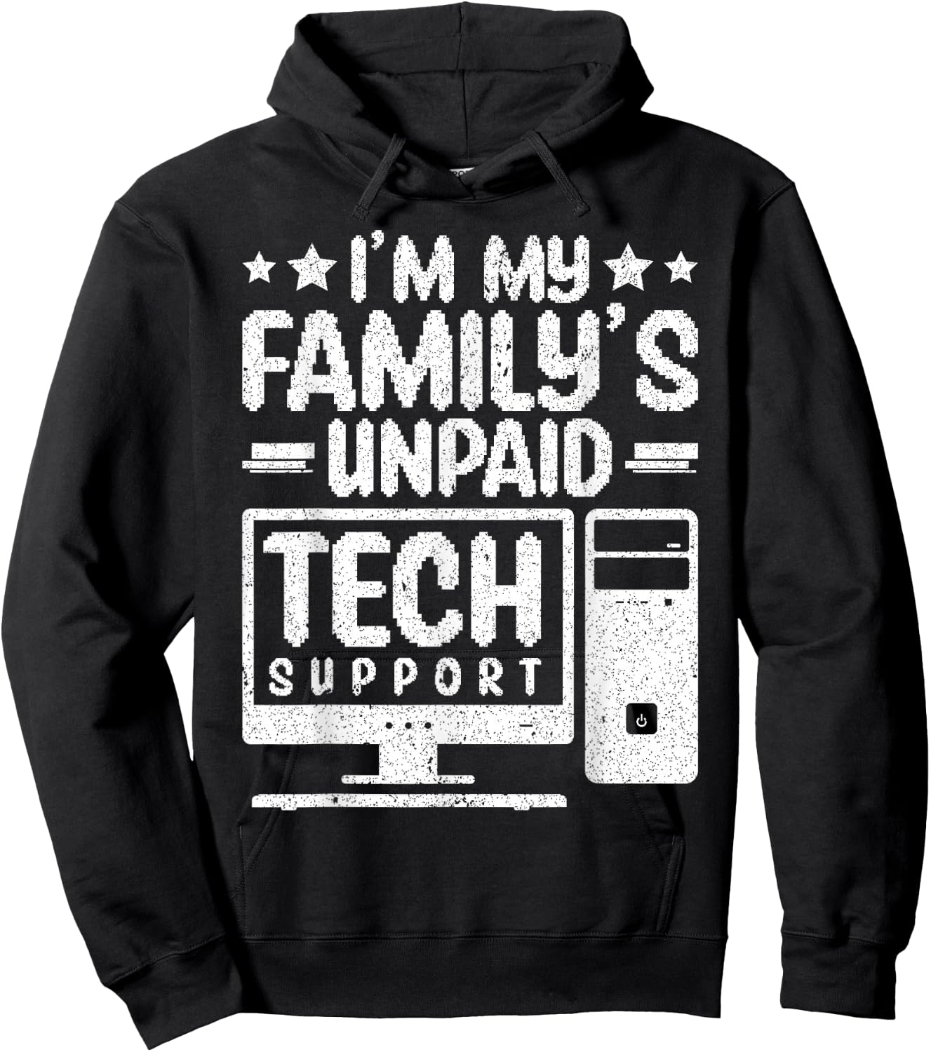I'm My Family's Unpaid Tech Support Hoodie - Hoodie | Black