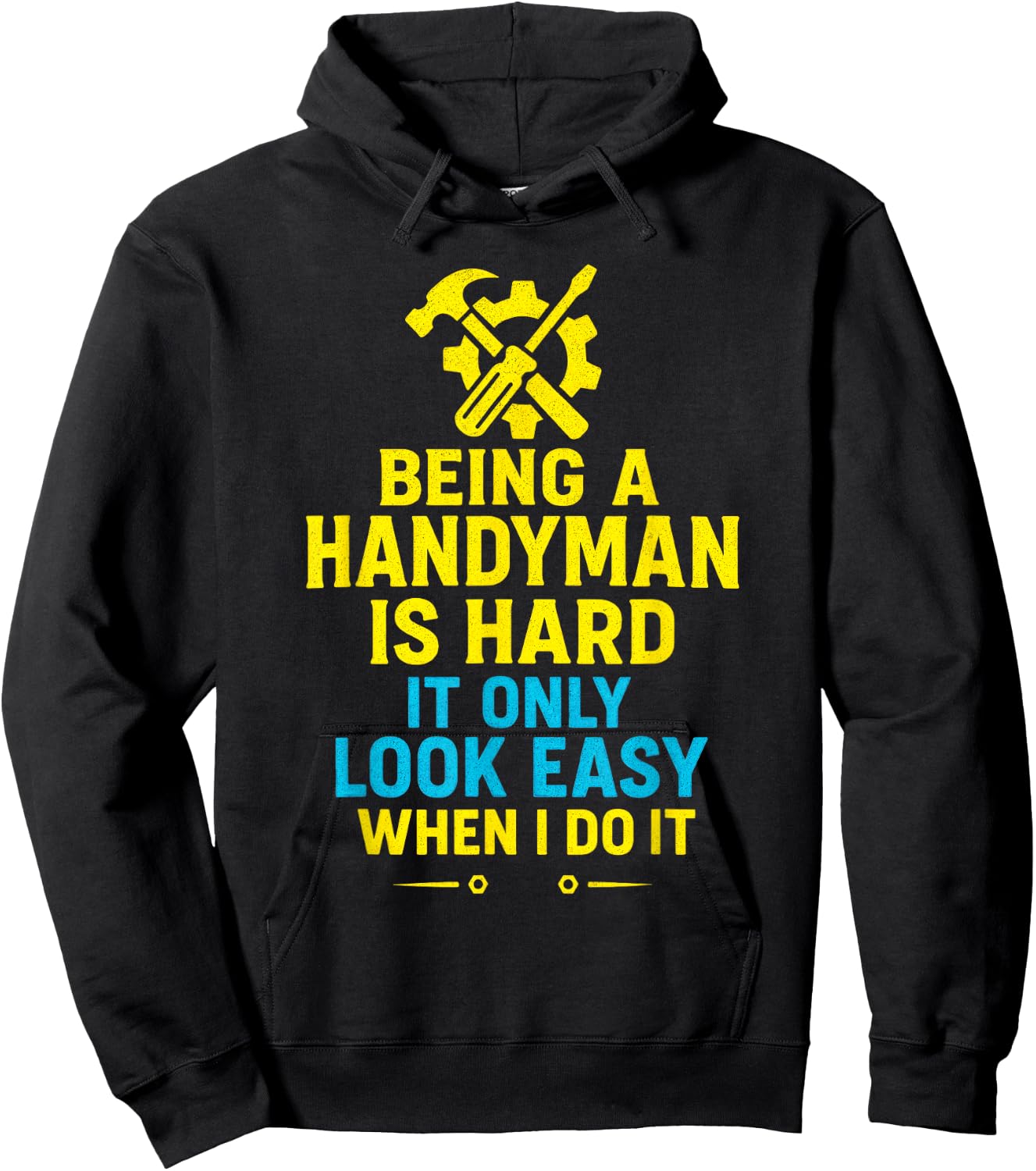 Being a Handyman is Hard - Funny Repair Skills Hoodie - Hoodie | Black