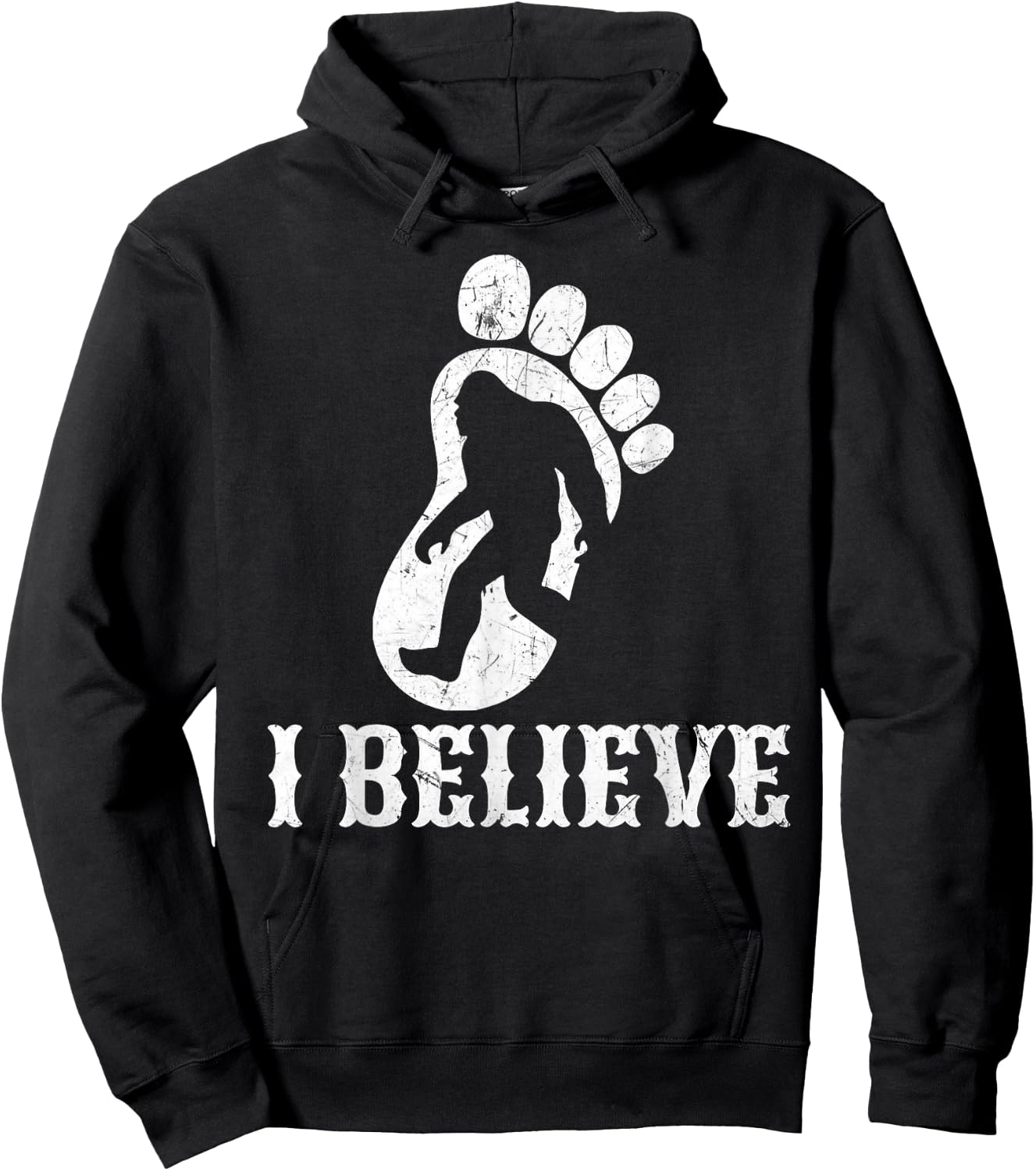 Funny Bigfoot Quotes I Believe Distressed Sasquatch Hoodie - Hoodie | Black