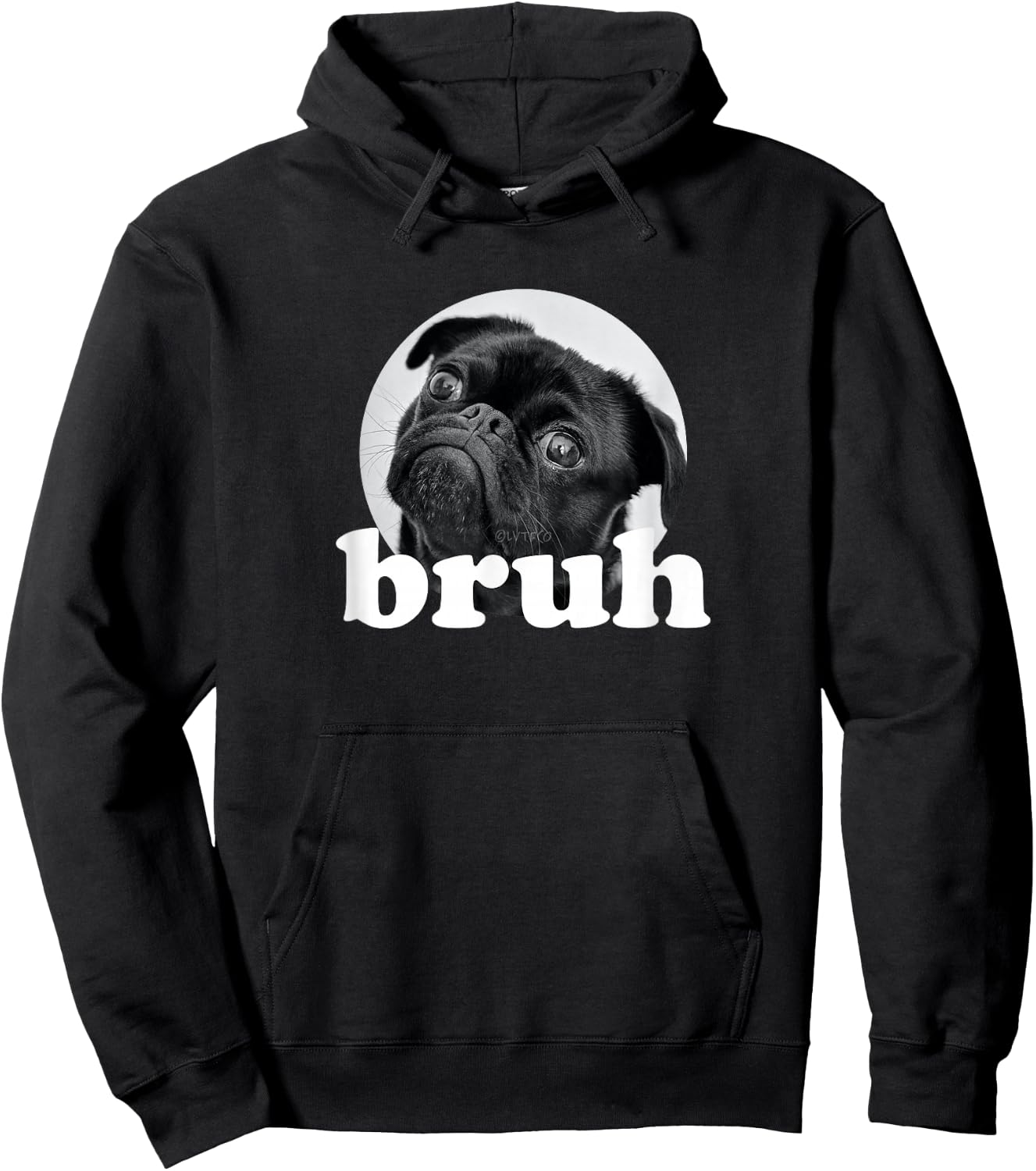 Pug says “Bruh” – Cute Puppy Dog Funny Humor Hoodie - Hoodie | Black