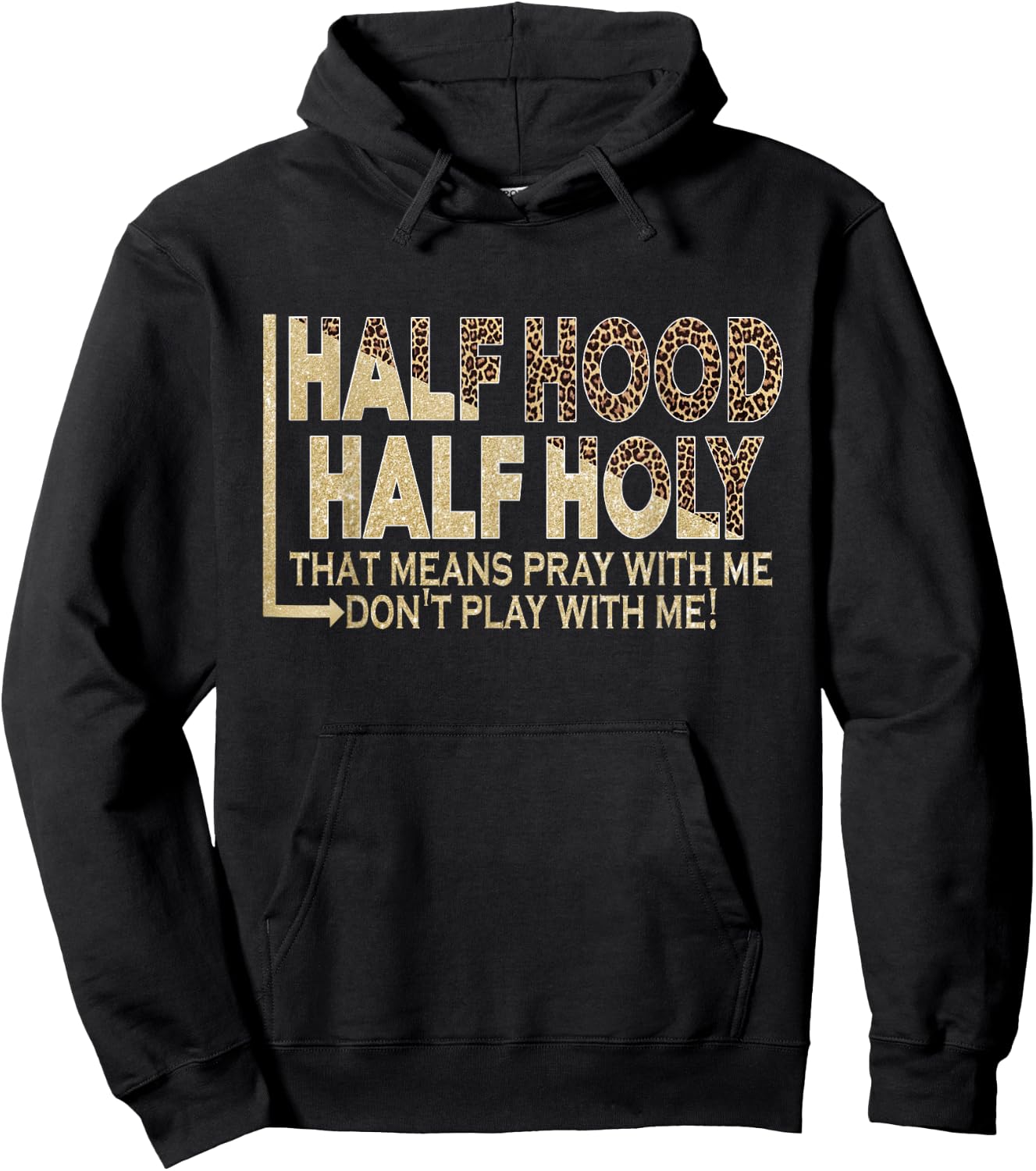 Half Hood Half Holy Pray With Me Don't Play With Me Hoodie - Hoodie | Black