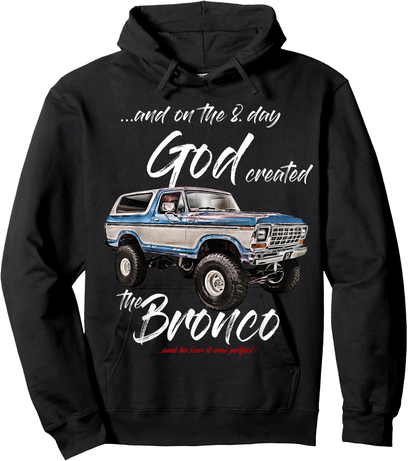 On the 8. day God,Classic Bronco on Truck,Lifted Square Body Hoodie - Hoodie | Black