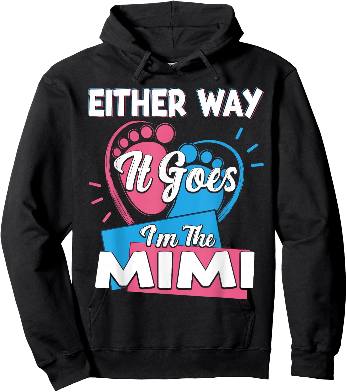 Either Way It Goes I'm The Mimi Gender Reveal Hoodie - Hoodie | Black