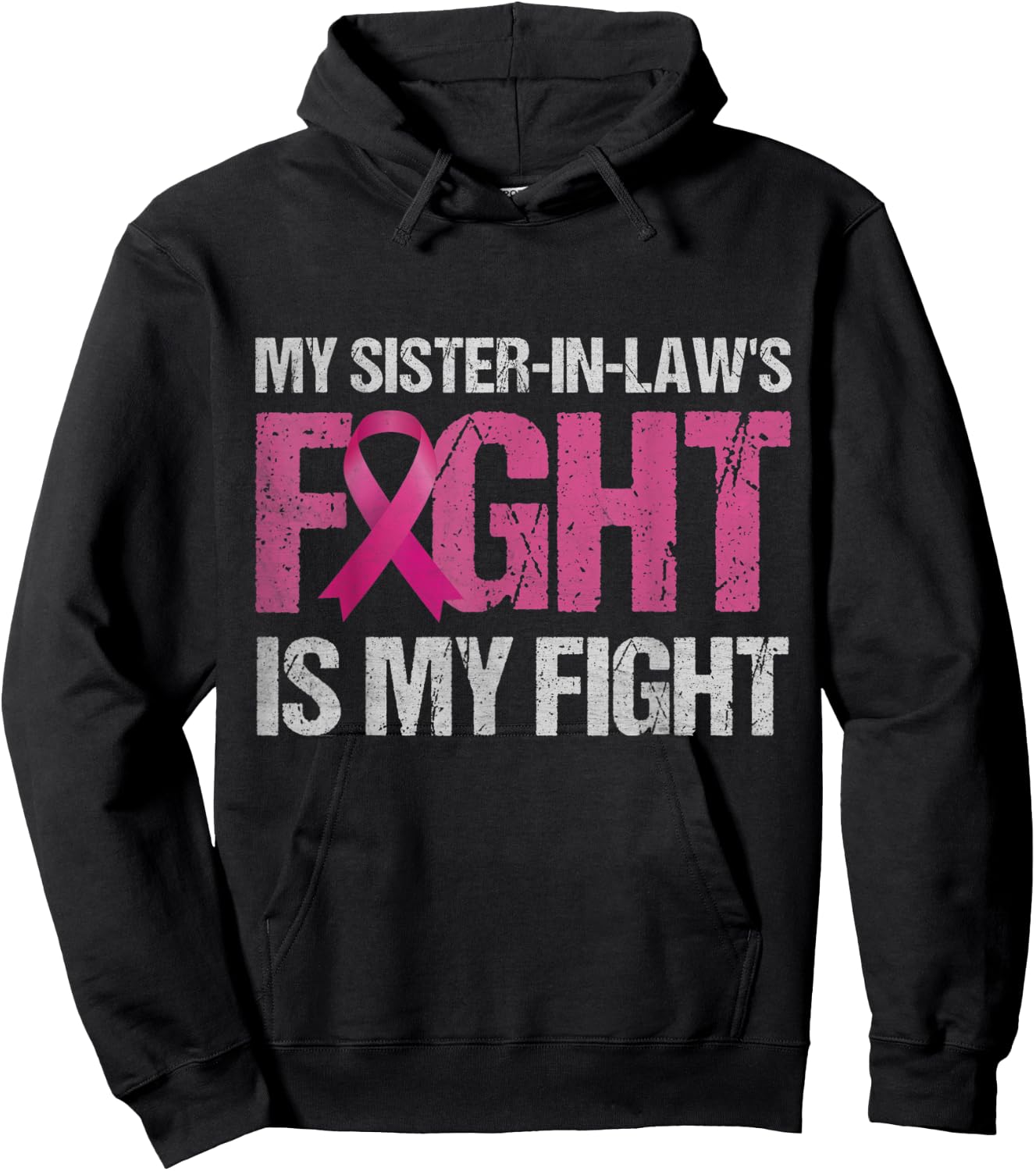 My Sister-in-Law's Fight is My Fight Breast Cancer Awareness Hoodie - Hoodie | Black