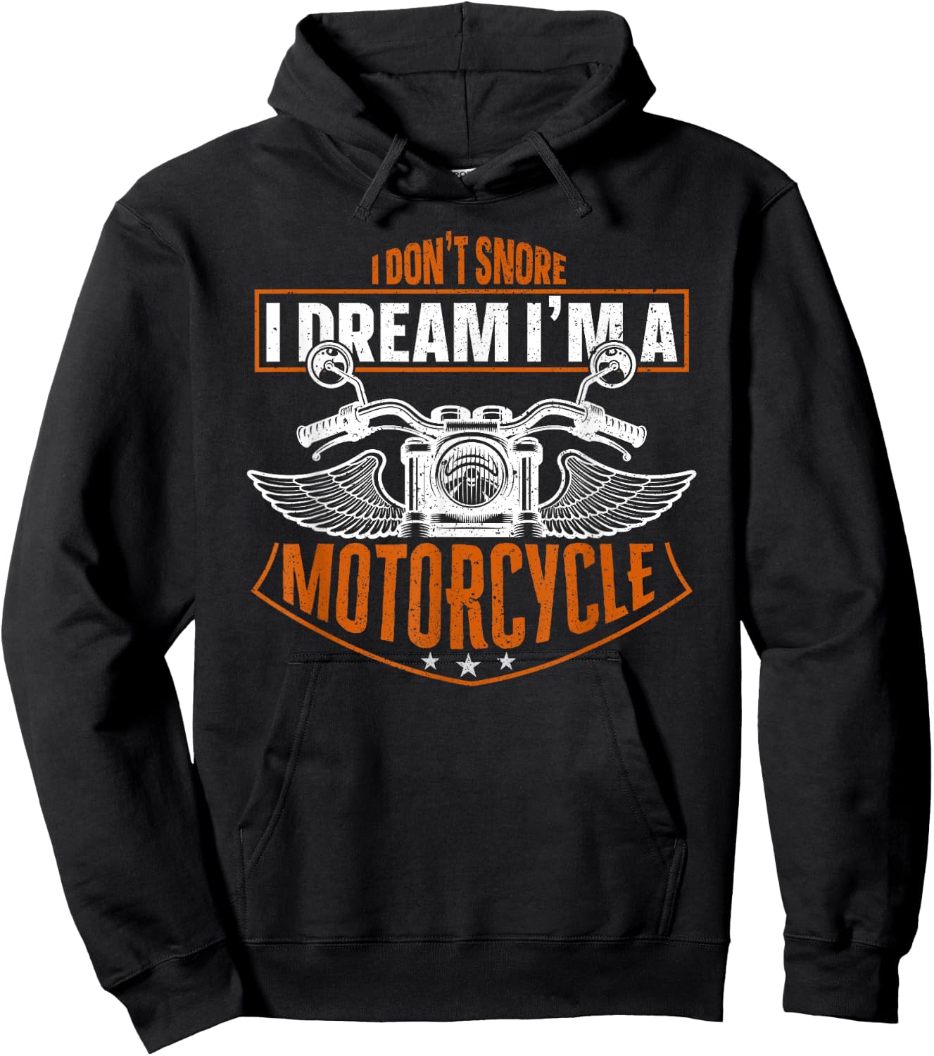 Classic Biker I Don't Snore I Dream I'm A Motorcycle Hoodie - Hoodie | Black