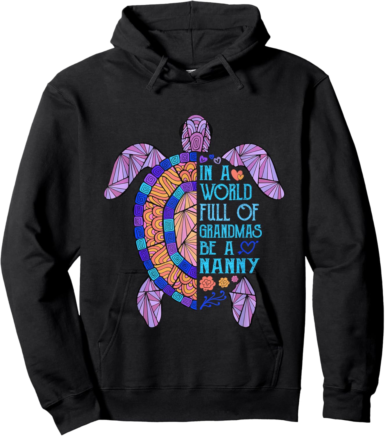 In a World full of Grandmas be a Nanny Turtle Mother's Day Hoodie - Hoodie | Black