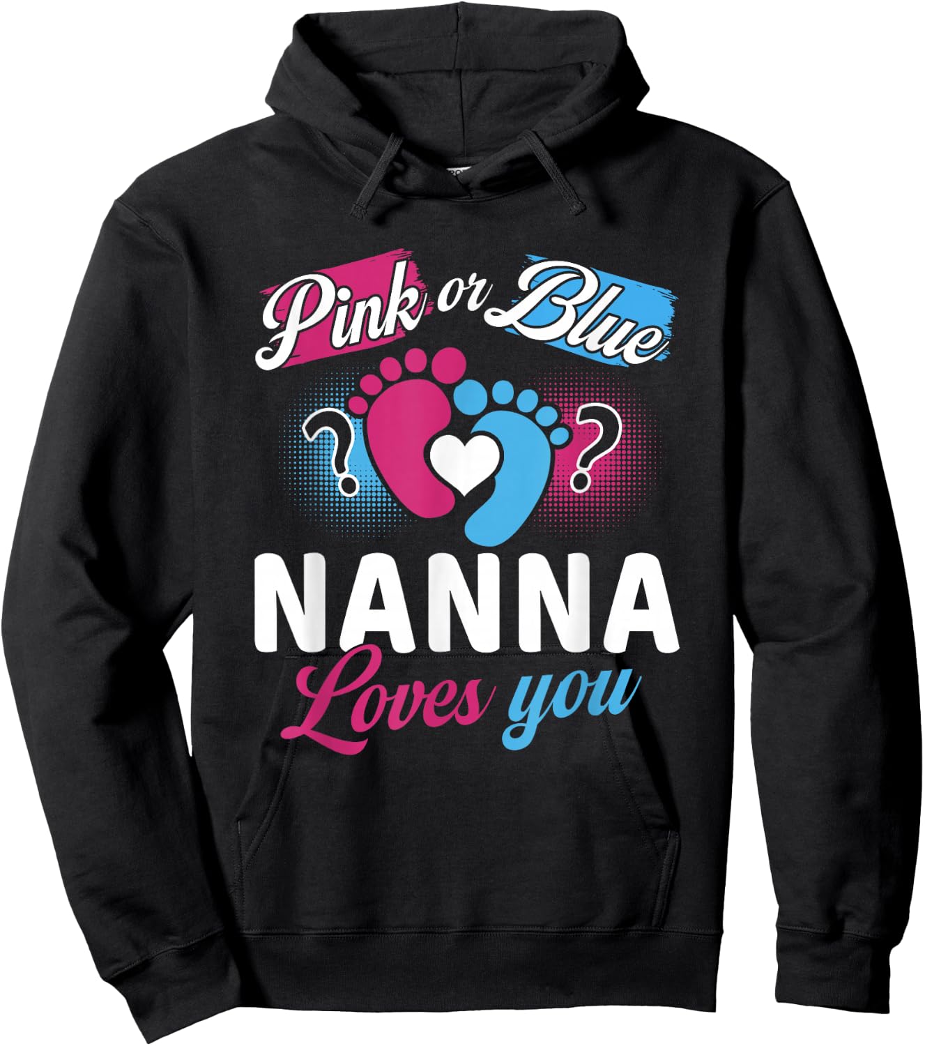 Pink Or Blue Nanna Loves You Baby Gender Reveal Party Hoodie - Hoodie | Black
