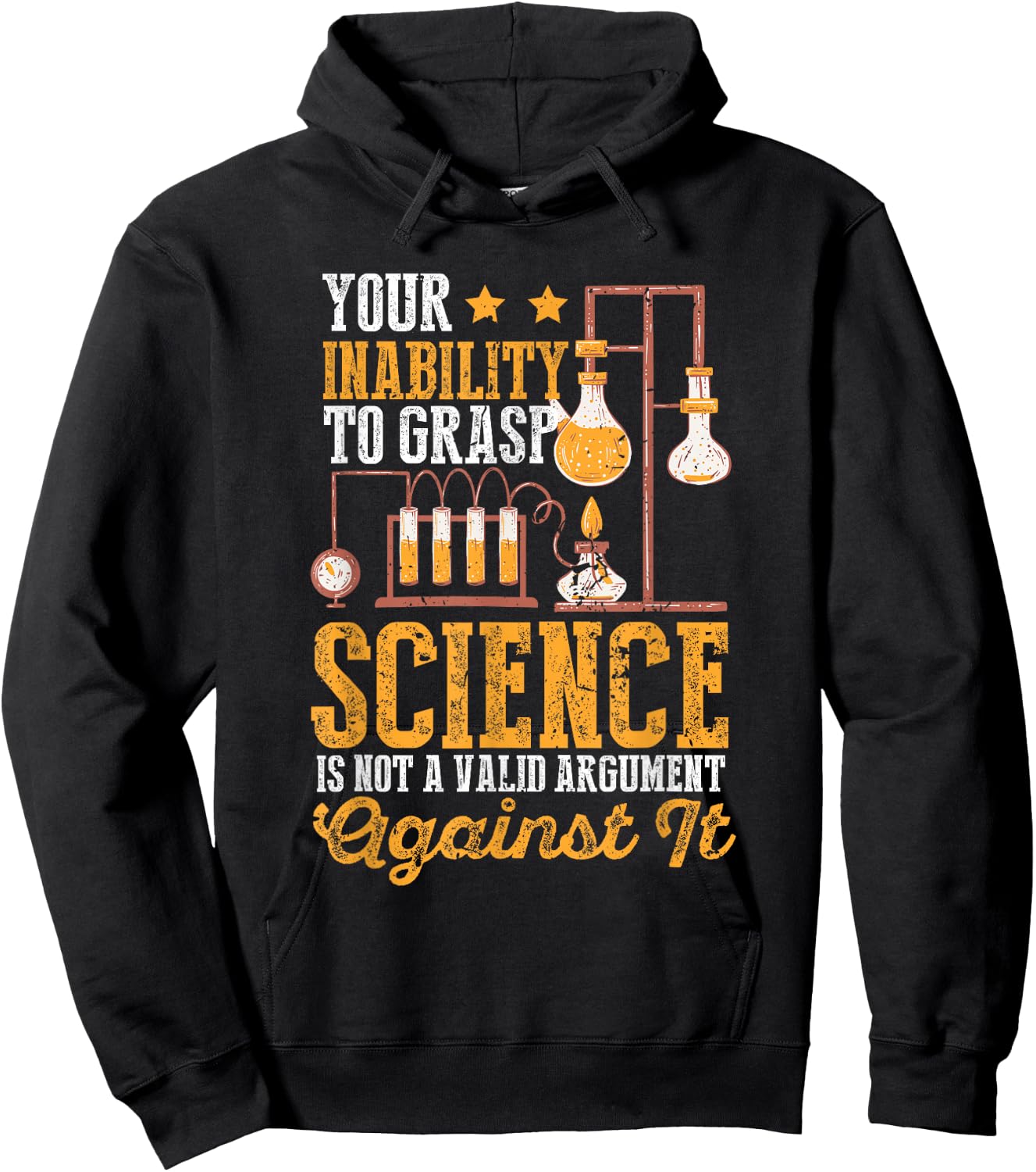 Funny Your Inability To Grasp Science Is Not Valid Geek Hoodie - Hoodie | Black