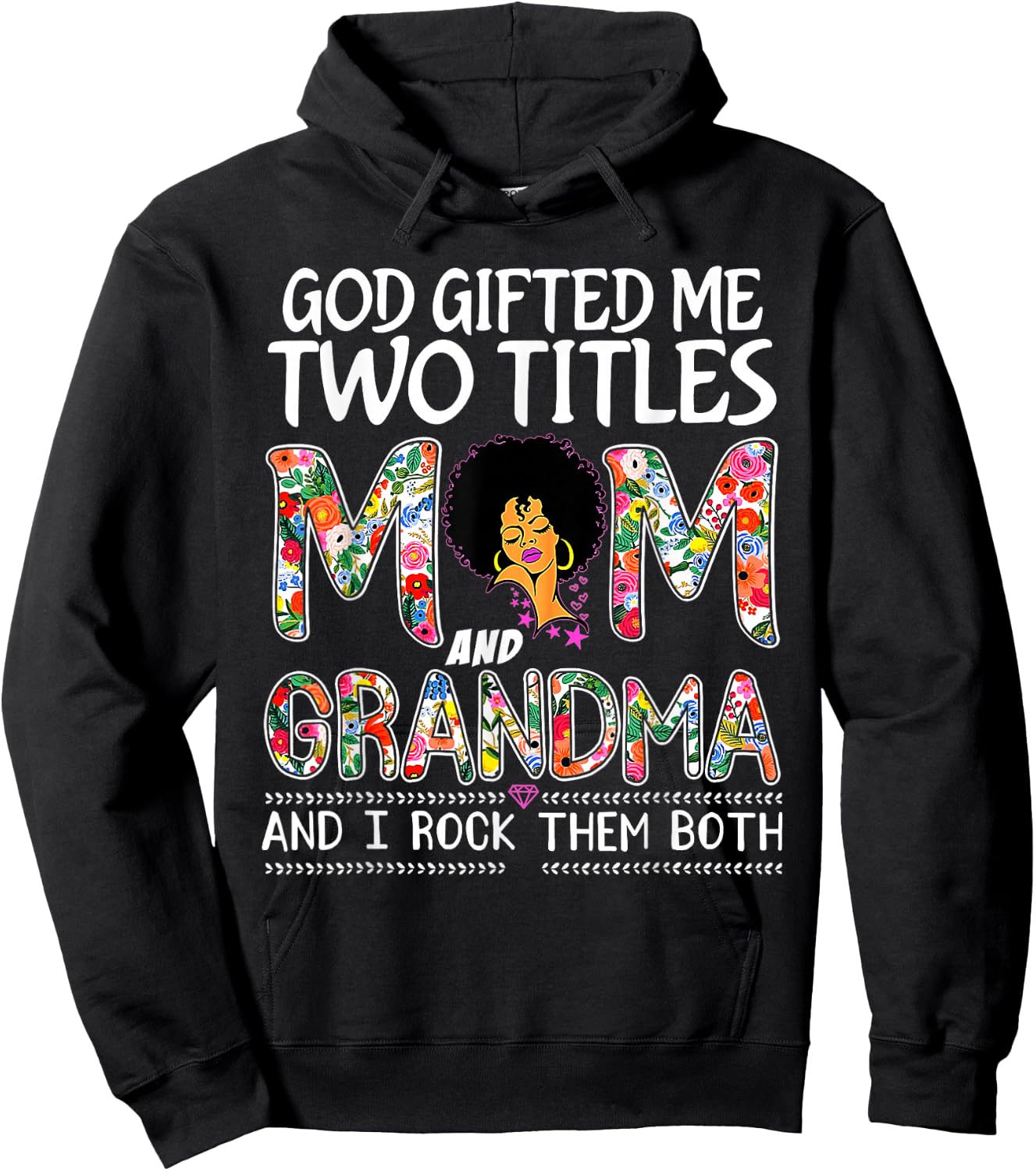God gifted me two titles mom and grandma Floral mothers day Hoodie - Hoodie | Black