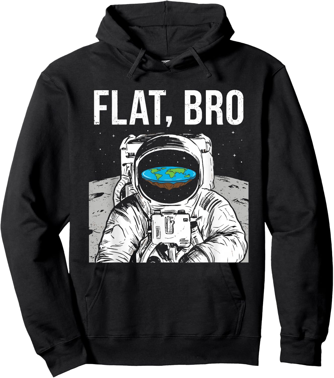 Flat Bro, Funny Flat Earth Society Astronaut in Space Hoodie - Hoodie | Black
