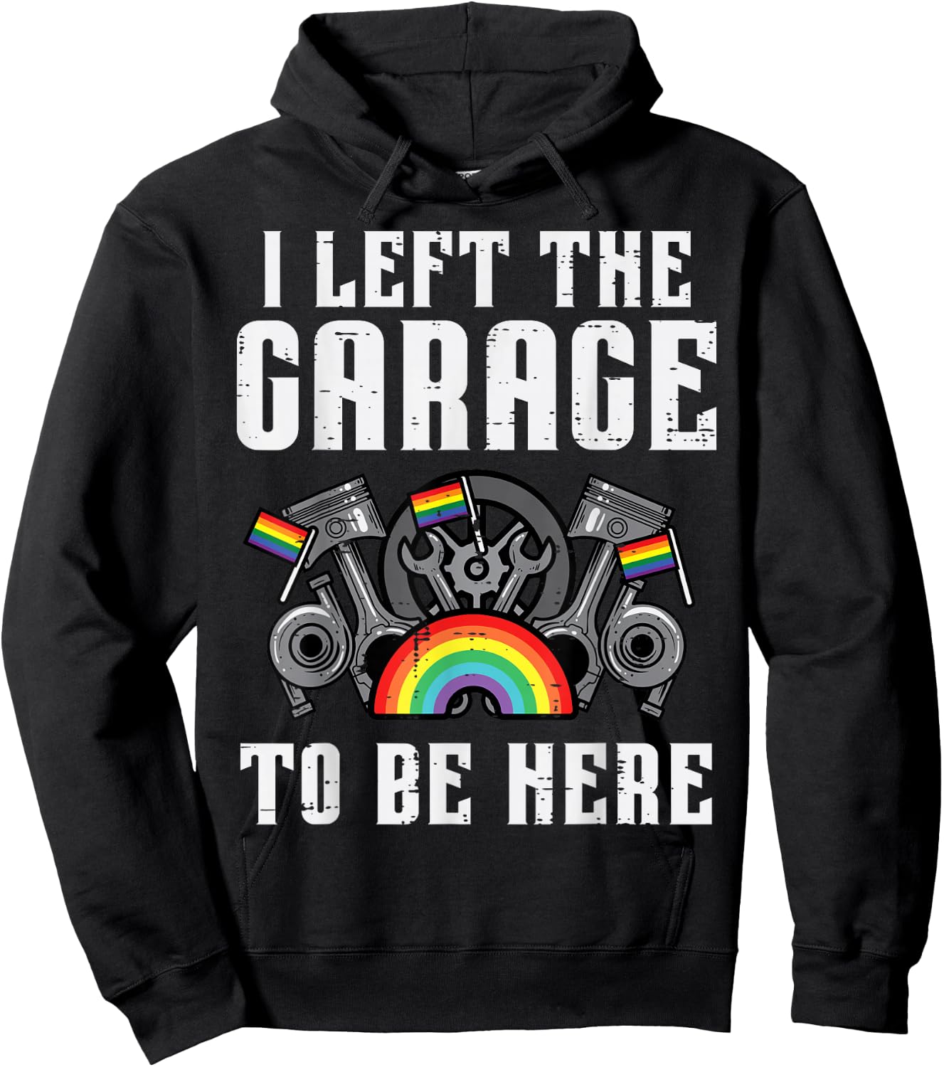 Gay Pride I Left Garage LGBT Rainbow Flag Mechanic Men Women Hoodie - Hoodie | Black