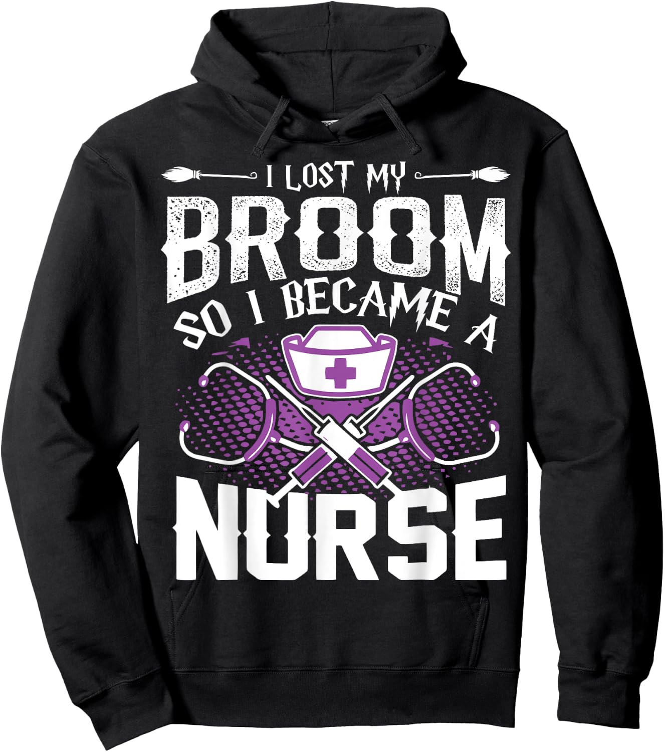 Lost My Broom So I Became A Nurse Halloween Humor T Shirt Hoodie - Hoodie | Black