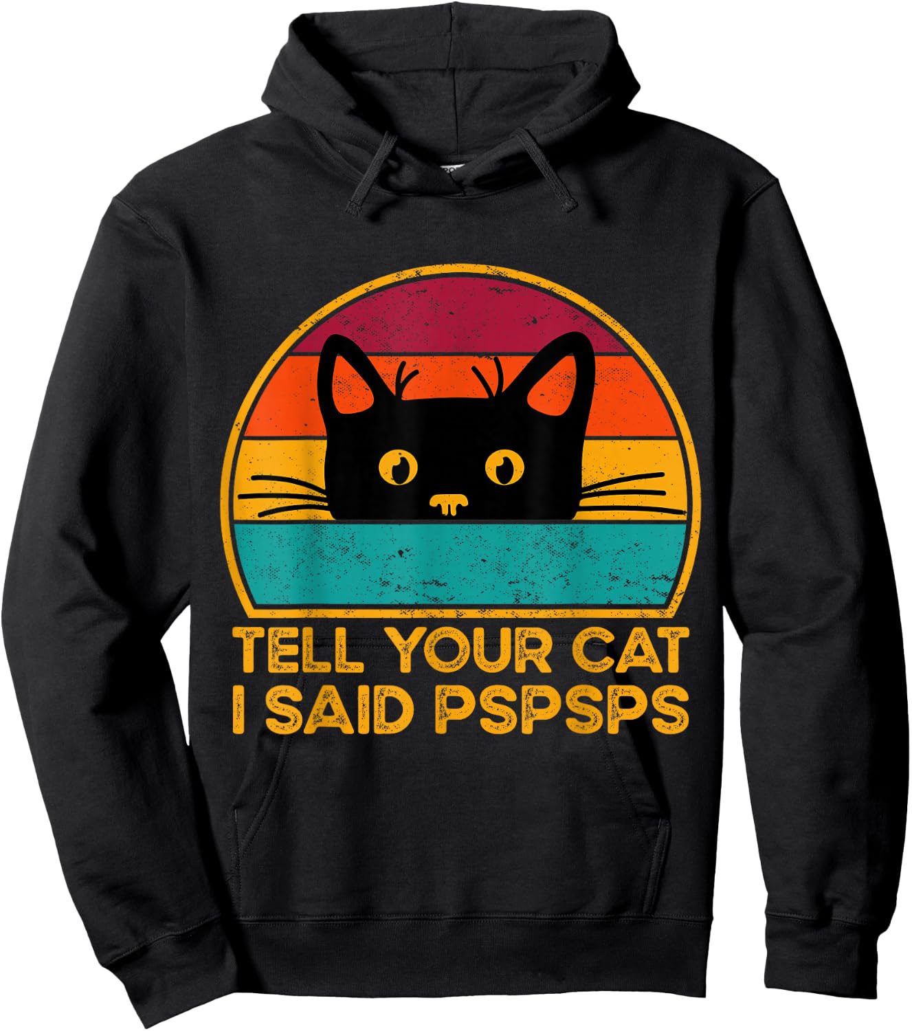 Tell Your Cat I Said Pspsps Funny Saying Cat Retro Vintage Hoodie - Hoodie | Black