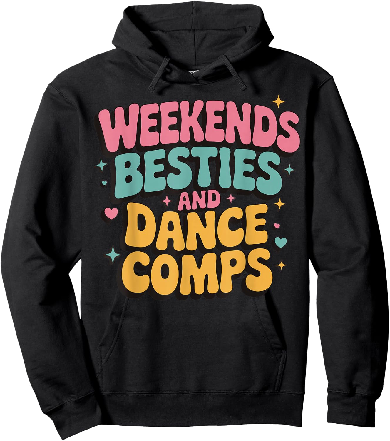 Weekends Besties And Dance Comps Hoodie - Hoodie | Black