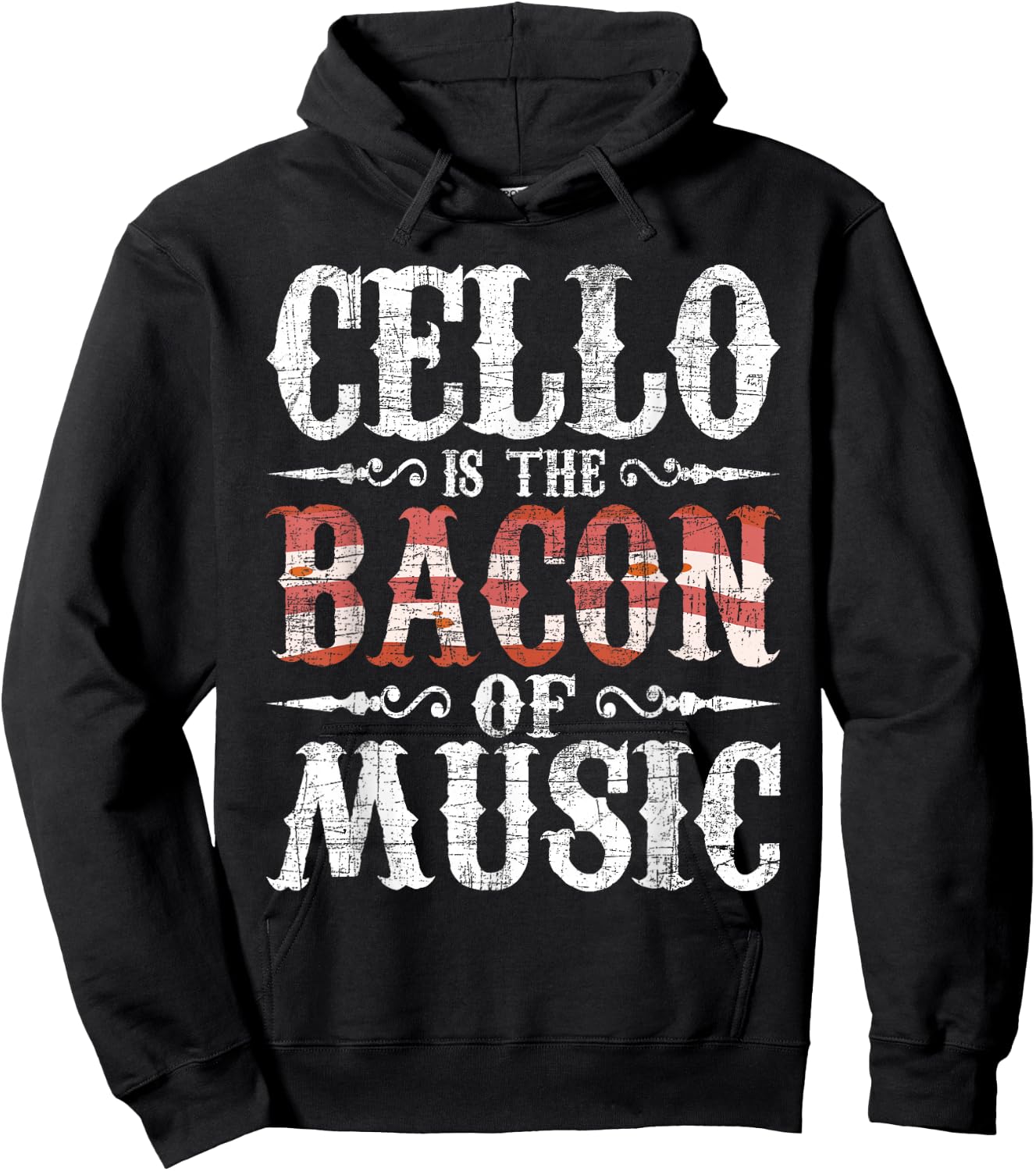 Cello is The Bacon of Music - Cellist Classical Music Player Hoodie - Hoodie | Black