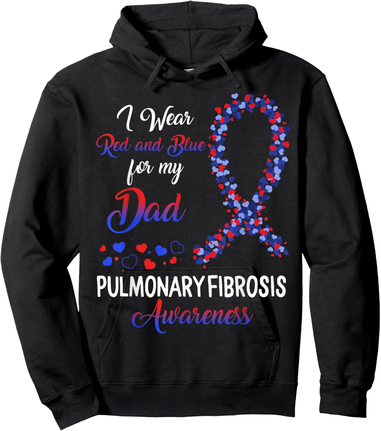 Pulmonary Fibrosis I Wear Red Blue For Dad Awareness Ribbon Hoodie - Hoodie | Black