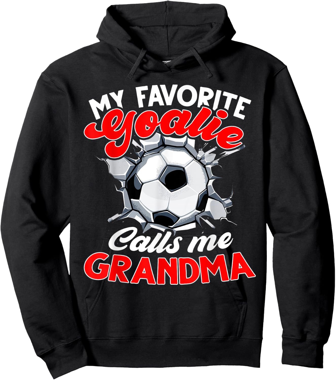 My Favorite Goalie Calls Me Grandma Soccer Player Hoodie - Hoodie | Black