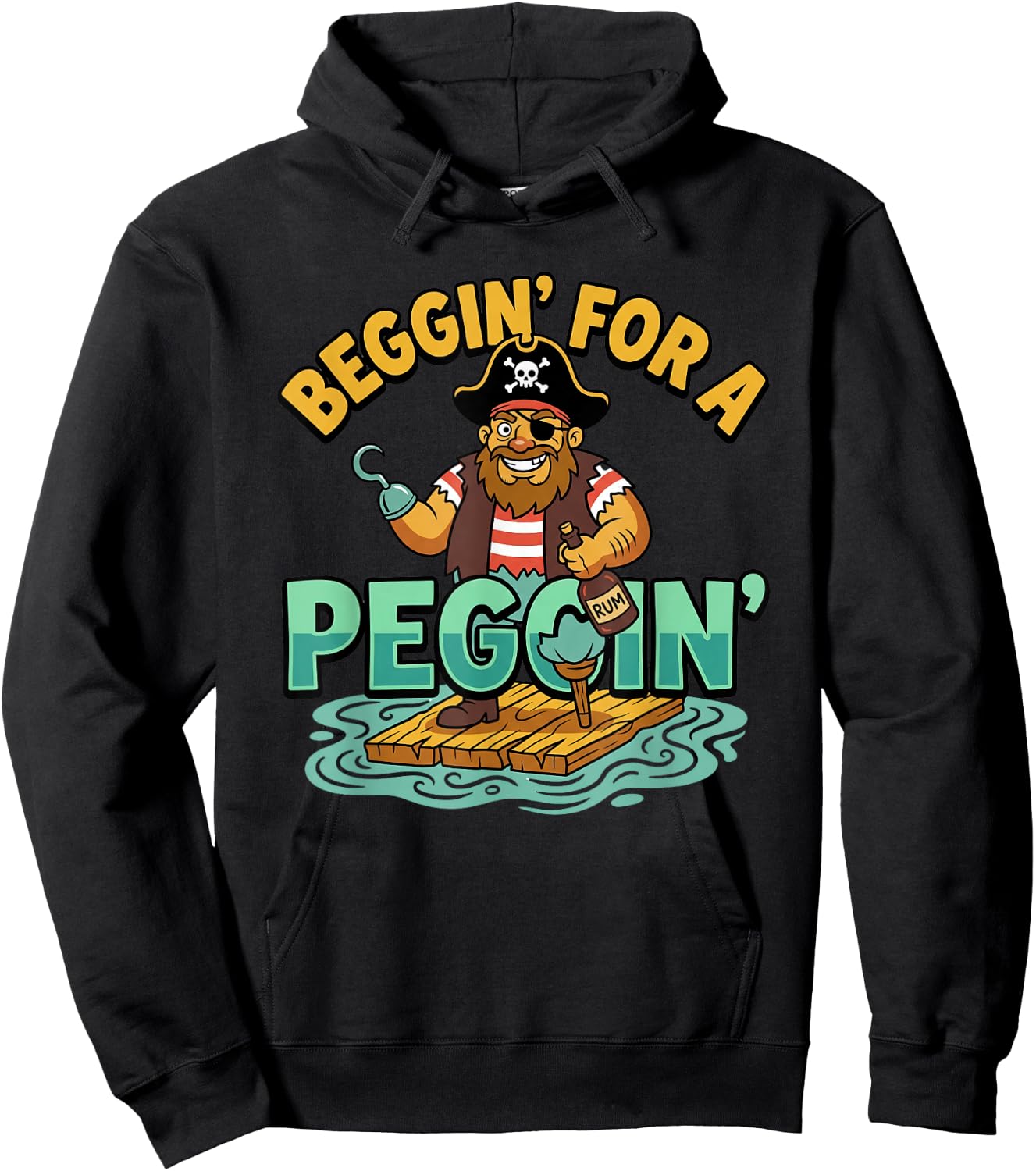 Beggin' for A Peggin' Funny Pirate Inappropriate Hoodie - Hoodie | Black