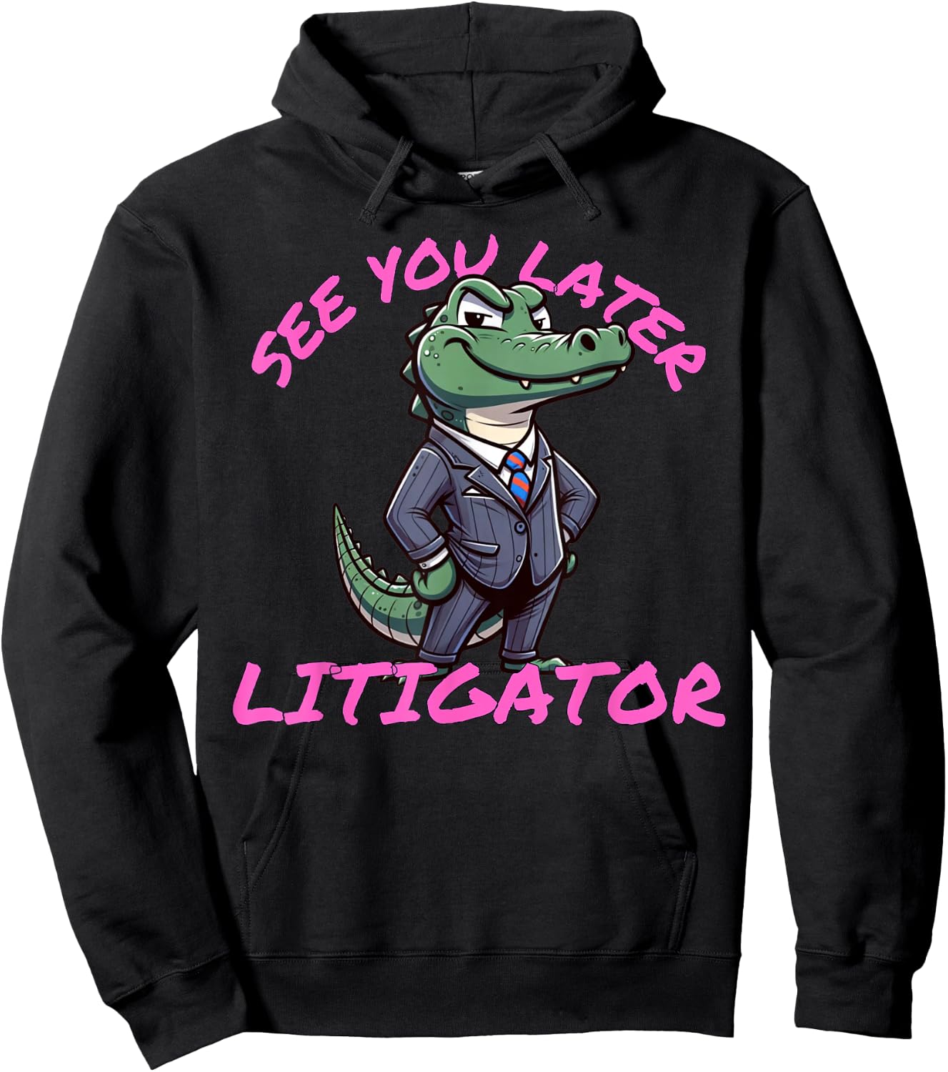Funny Lawyer See You Later Litigator Attorney Merch Hoodie - Hoodie | Black