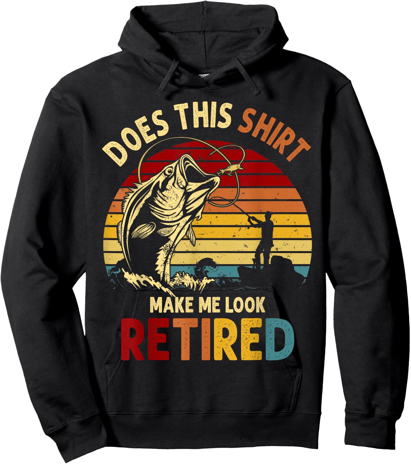 Does This Shirt Make Me Look Retired Fishing Gift Hoodie - Hoodie | Black