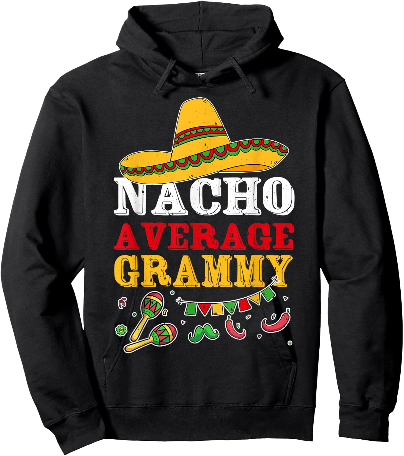 Nacho Average Grammy Mexican Hoodie - Hoodie | Black