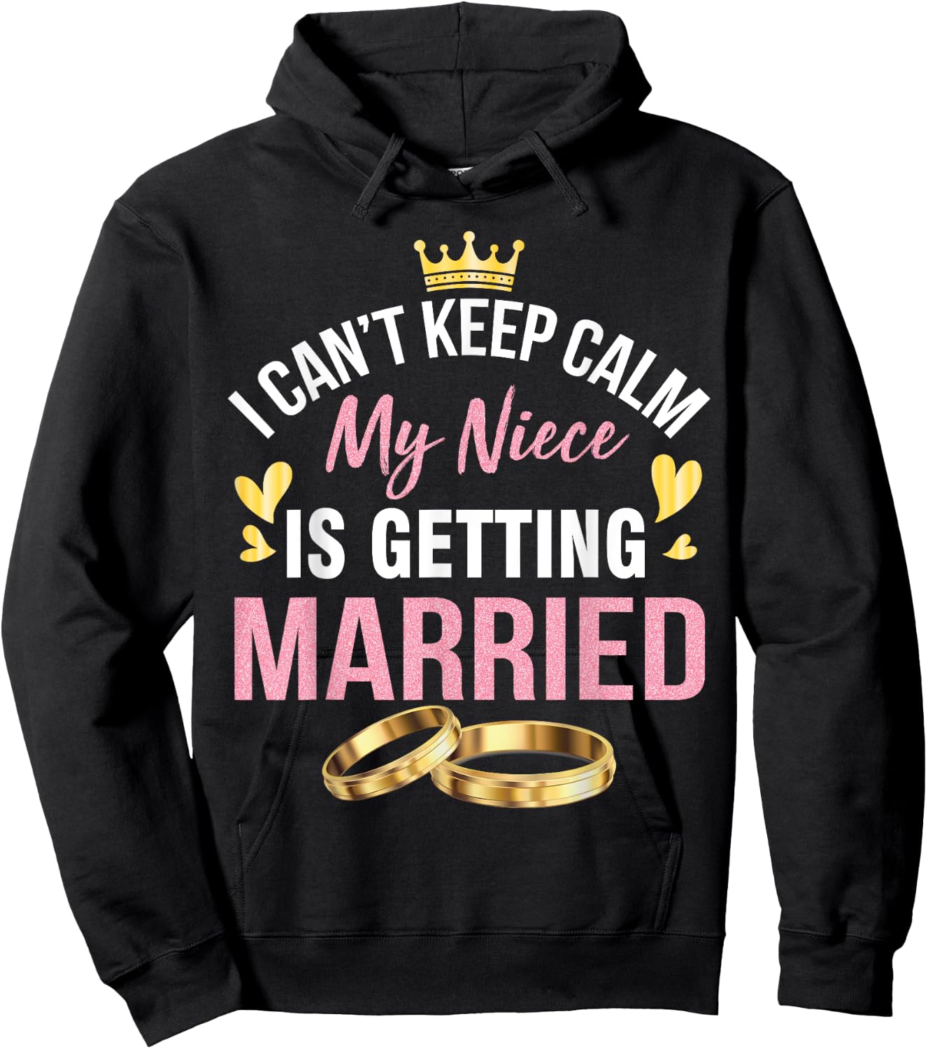 I Can't Keep Calm My Niece Is Getting Married Marry Wedding Hoodie - Hoodie | Black