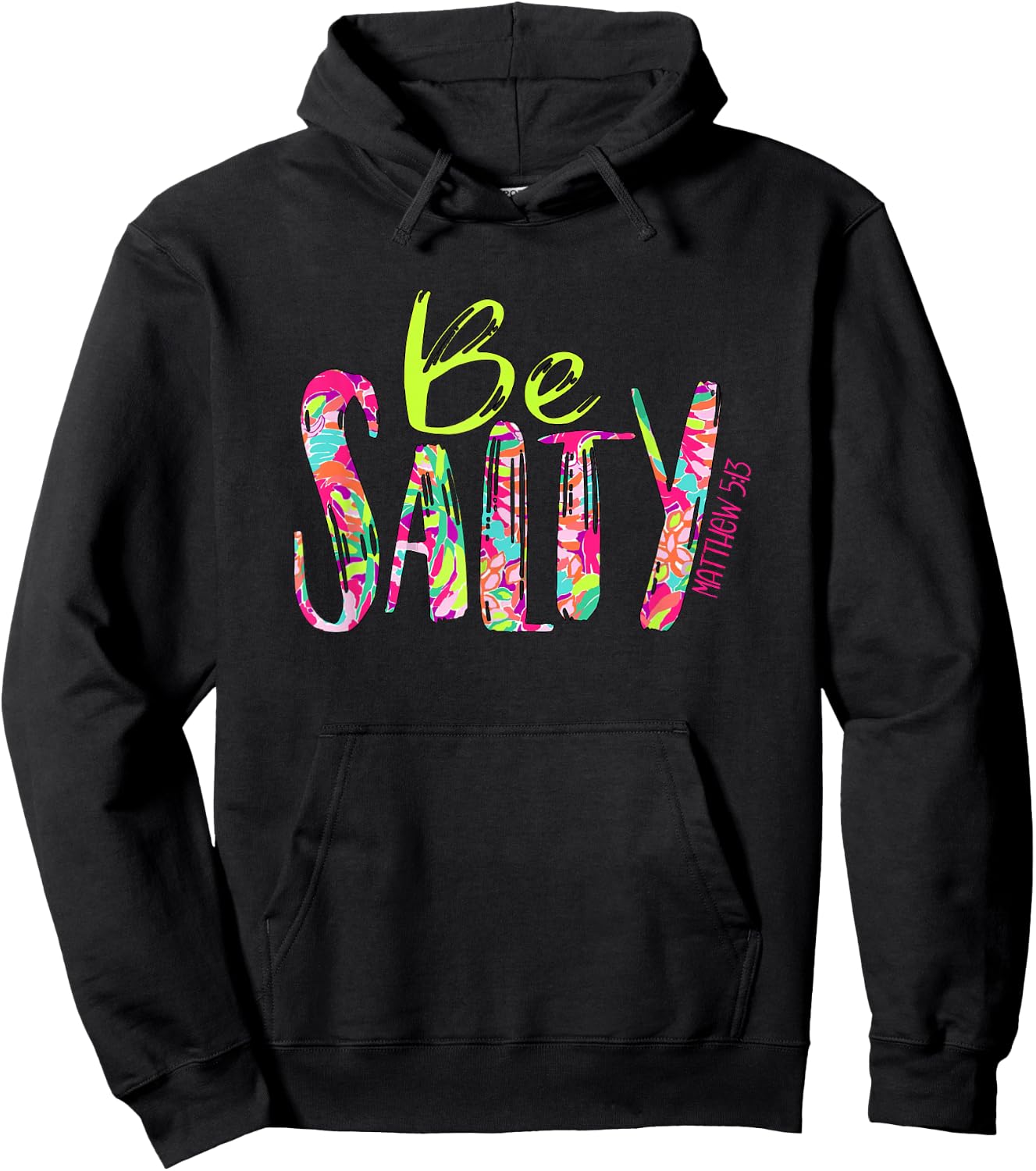 Be Salty Matthew 5 13 Faith Christian Religious Inspired Hoodie - Hoodie | Black