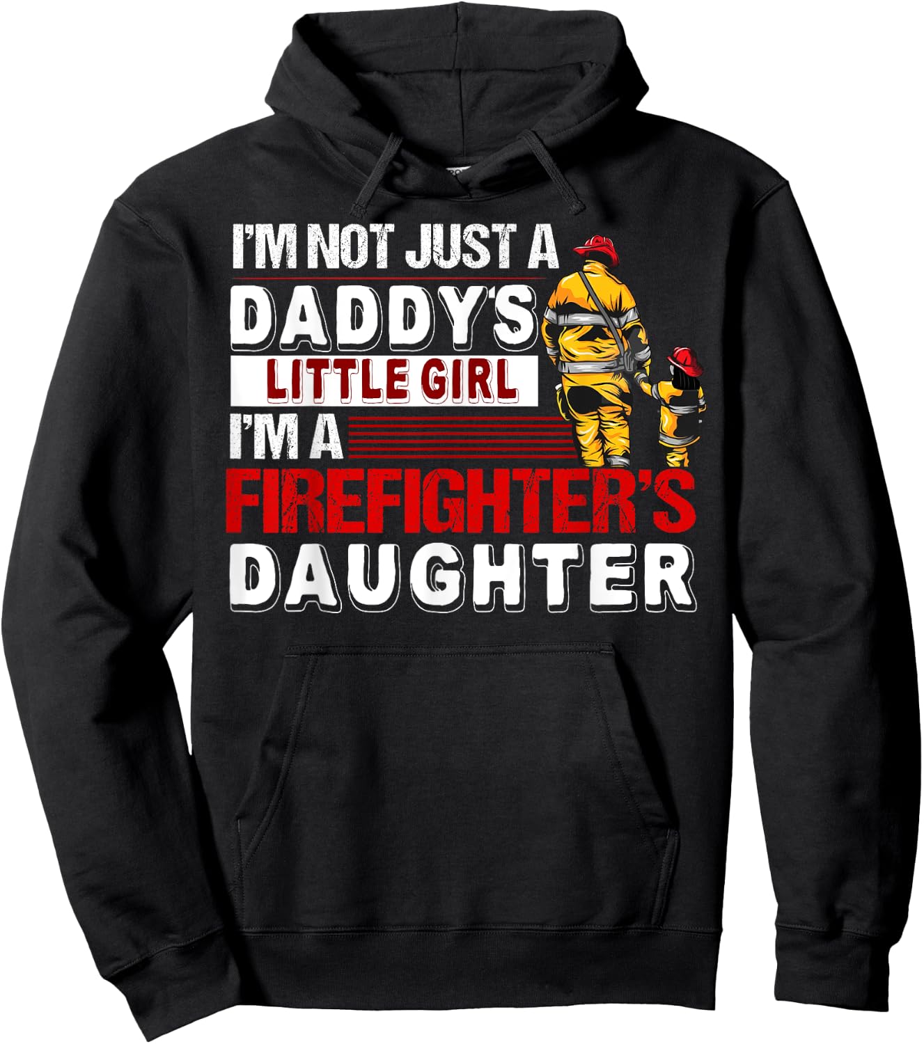 I'm A Firefighters Daughter Funny Firefighter Dad Hoodie - Hoodie | Black
