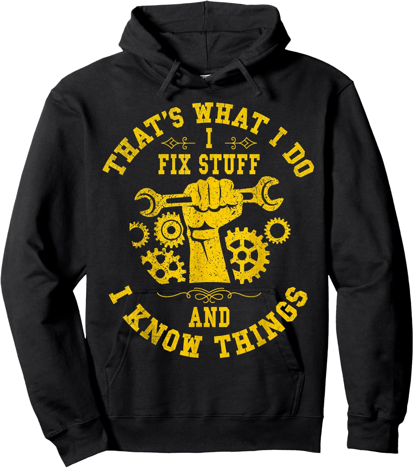 That's What I Do I Fix Stuff And I Know Things Mechanic Hoodie - Hoodie | Black