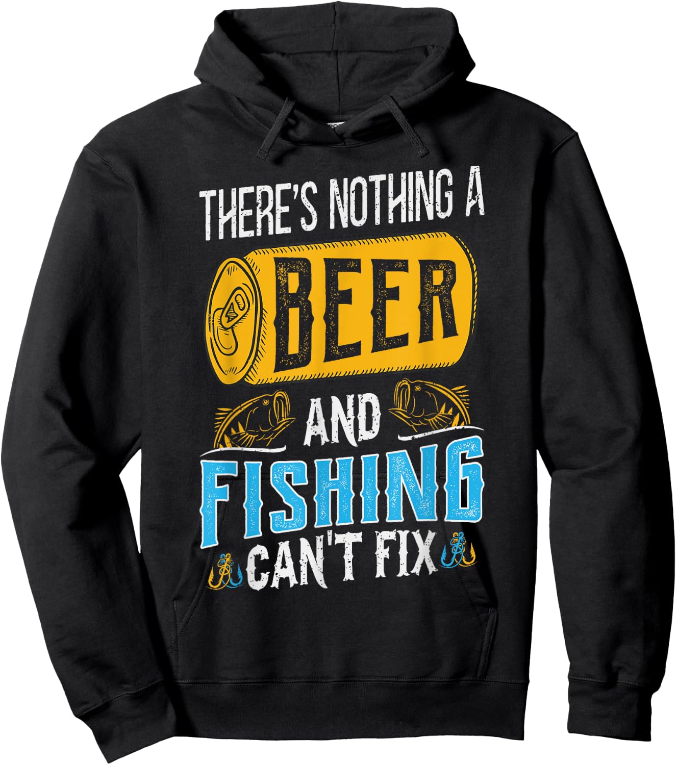 There’s Nothing A Beer And Fishing Can’t Fix Hoodie - Hoodie | Black