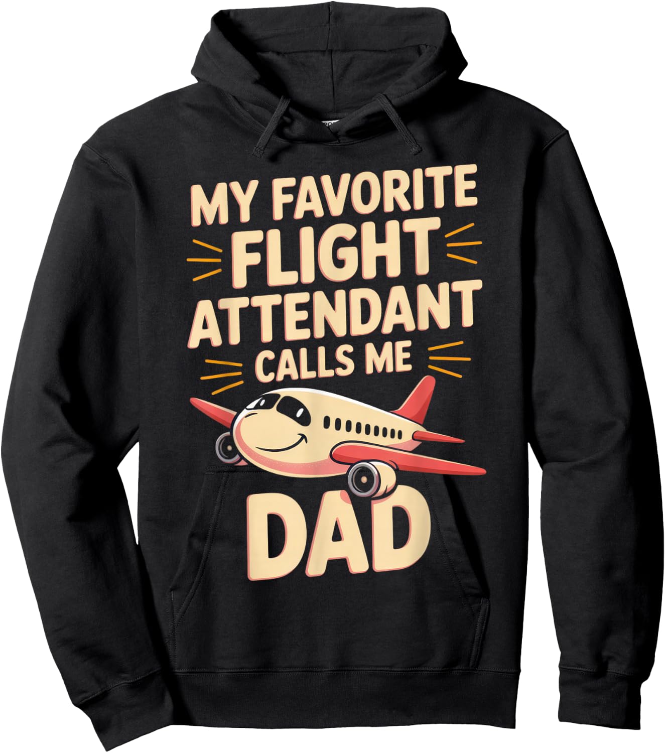 My Favorite Flight Attendant Calls Me Dad Hoodie - Hoodie | Black